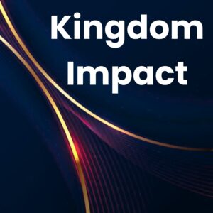 Kingdom Impact